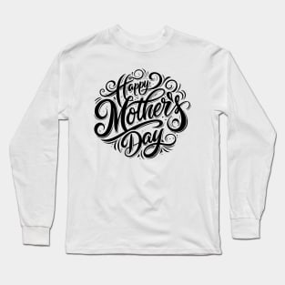 text happy mother's day Long Sleeve T-Shirt